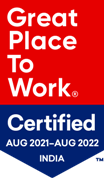 Great Place to work | Certfied Aug 21 - Aug 22 India